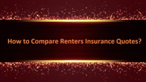 How to Compare Renters Insurance Quotes
