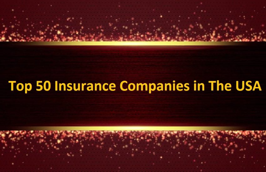 Top 50 Insurance Companies in The USA