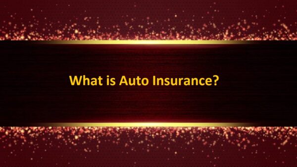 What is Auto Insurance