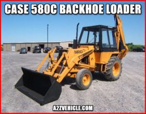 Case 580c Backhoe Specs, Price, HP, Reviews, Weight, Lift Capacity, Oil Capacity, Features,