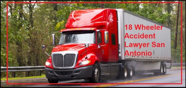 18 Wheeler Accident Lawyer San Antonio