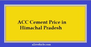 ACC Cement Price in Himachal Pradesh