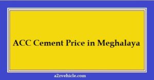 ACC Cement Price in Meghalaya