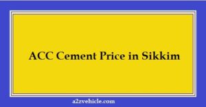 ACC Cement Price in Sikkim