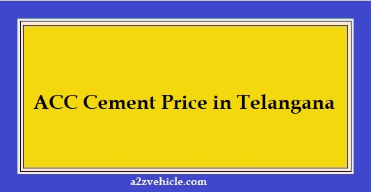 ACC Cement Price in Telangana