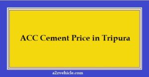 ACC Cement Price in Tripura