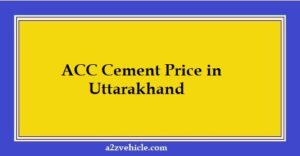 ACC Cement Price in Uttarakhand