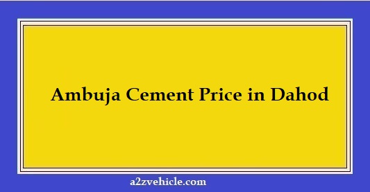 Ambuja Cement Price in Dahod