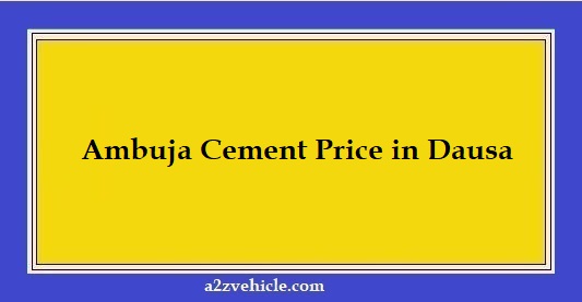 Ambuja Cement Price in Dausa