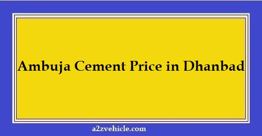Ambuja Cement Price in Dhanbad