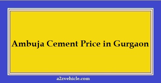 Ambuja Cement Price in Gurgaon
