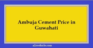 Ambuja Cement Price in Guwahati