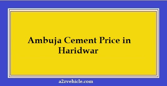 Ambuja Cement Price in Haridwar