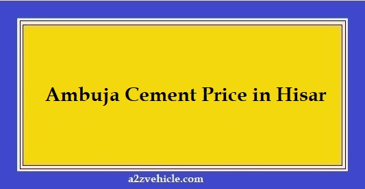 Ambuja Cement Price in Hisar