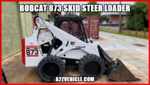 Bobcat 873 Specs, Price, HP, Reviews, Weight, Lift Capacity, Oil Capacity, Features, Attachments