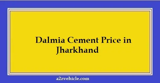 Dalmia Cement Price in Jharkhand