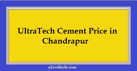 UltraTech Cement Price in Chandrapur