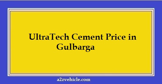 UltraTech Cement Price in Gulbarga