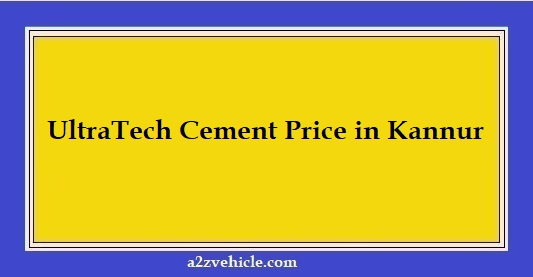 UltraTech Cement Price in Kannur