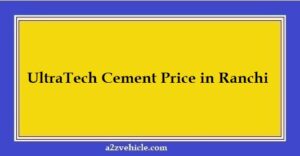 UltraTech Cement Price in Ranchi