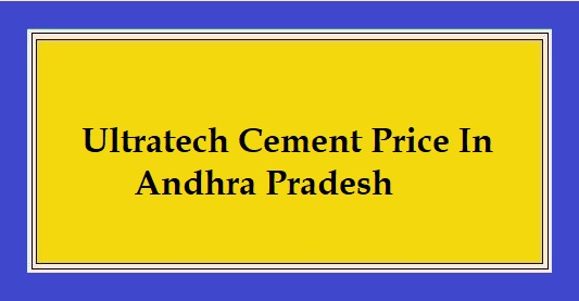 Ultratech Cement Price In AP