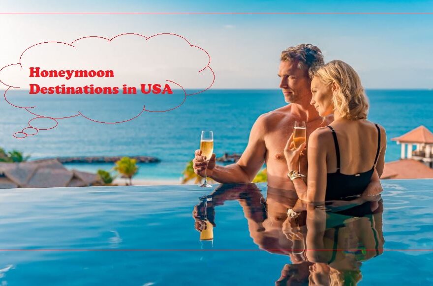 Honeymoon Destinations in USA