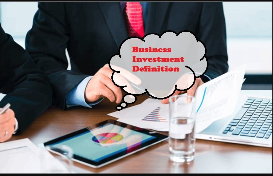 Business Investment Definition