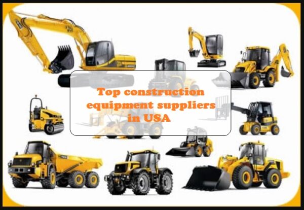 Top construction equipment suppliers in USA