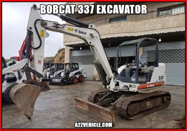 Bobcat 337 Excavator Specs, Price, HP, Reviews, Weight, Lift Capacity, Oil Capacity, Features, Attachments