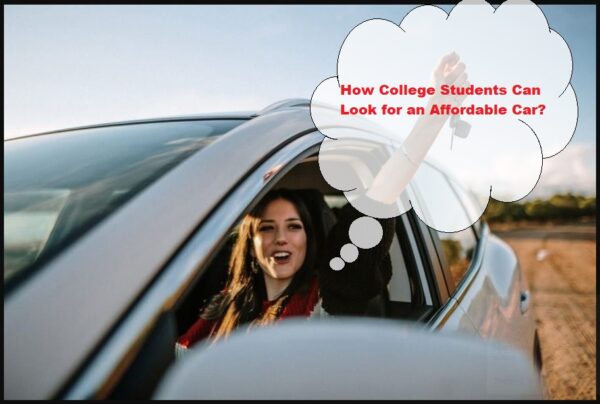 How College Students Can Look for an Affordable Car