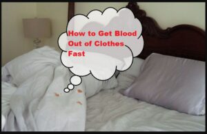 How to Get Blood Out of Clothes Fast
