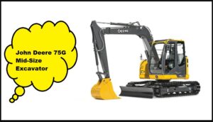John Deere 75G Mid-Size Excavator Price New, Specs, Width, Height, Weight, Lifting capacity, Fuel Capacity