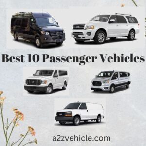 Best 10 Passenger Vehicles