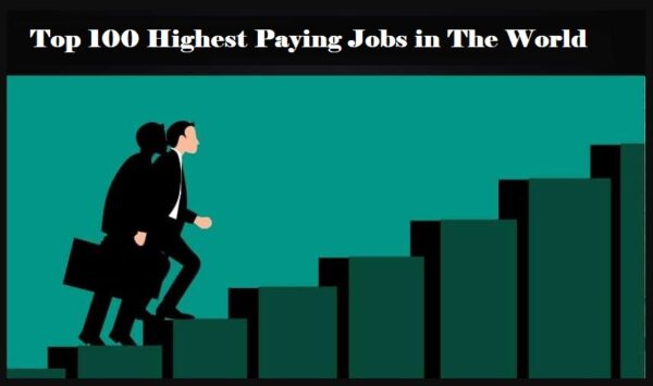 Top 100 Highest Paying Jobs in The World