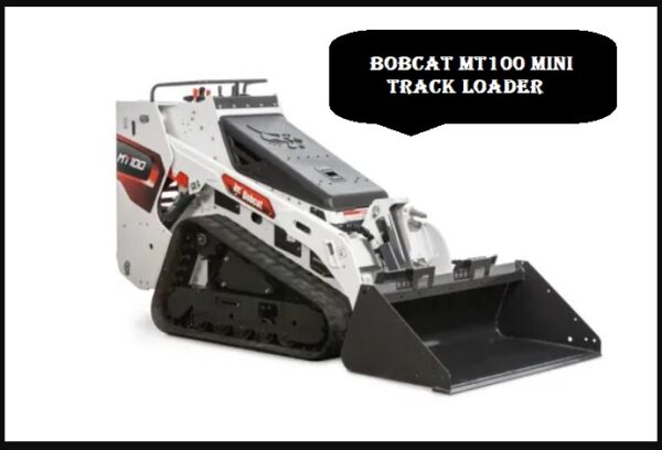Bobcat MT100 Mini Track Loader price, Specs, Review, Attachments, Lift Capacity, Width, Engine Features, Images