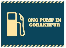 CNG Pump In Gorakhpur Near Me